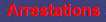 Arrestations